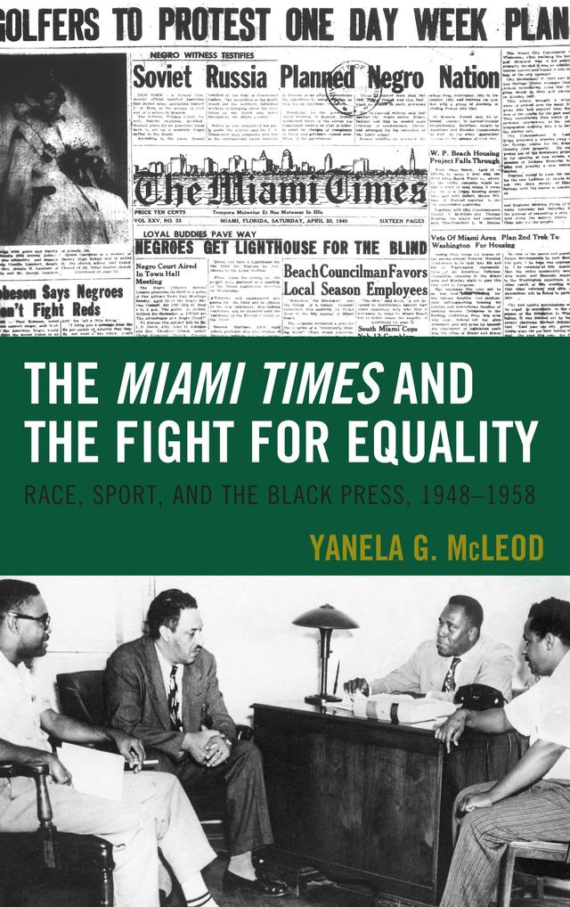 The Miami Times and the Fight for Equality by Yanela G. McLeod