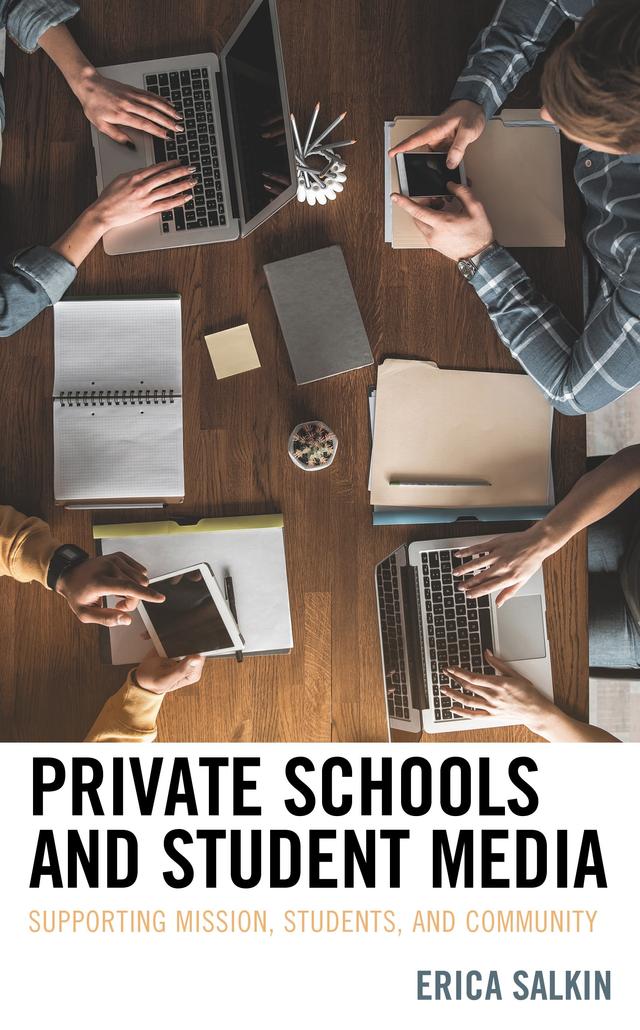 Private Schools and Student Media by Erica Salkin
