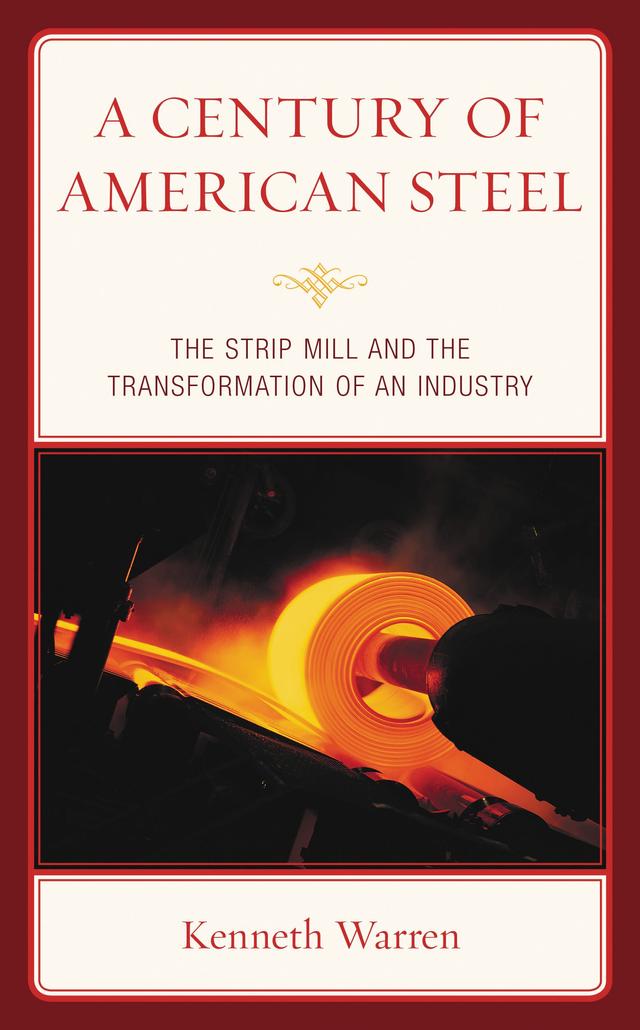 A Century of American Steel by Kenneth Warren