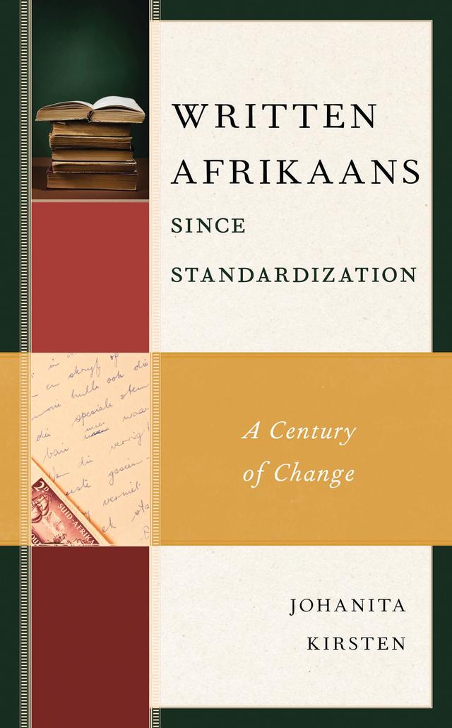 Written Afrikaans since Standardization by Johanita Kirsten