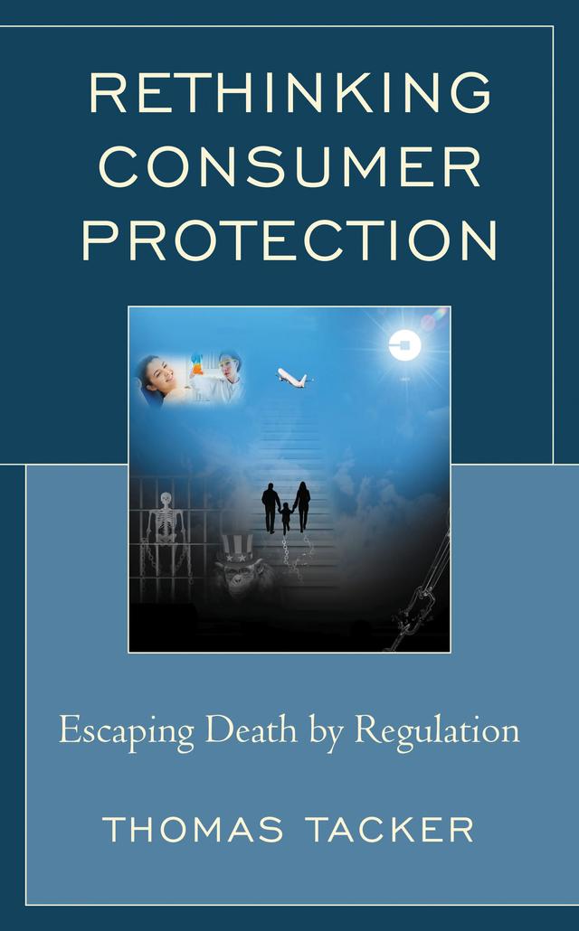 Rethinking Consumer Protection by Thomas Tacker
