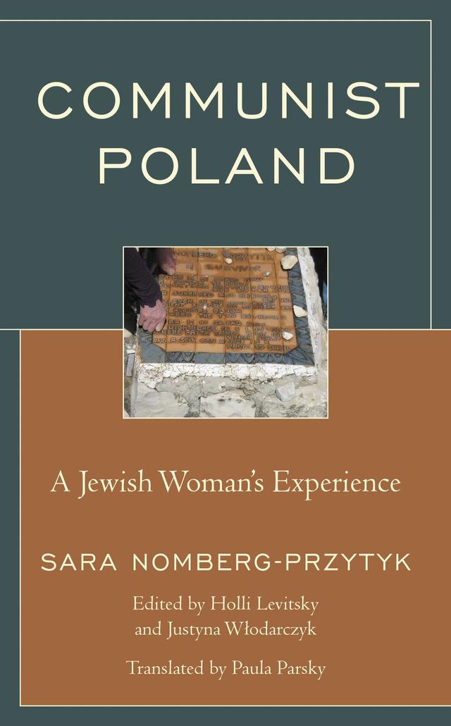 Communist Poland by Holli Levitsky, Justyna Wlodarczyk, Paula Parsky, Sara Nomberg-Przytyk