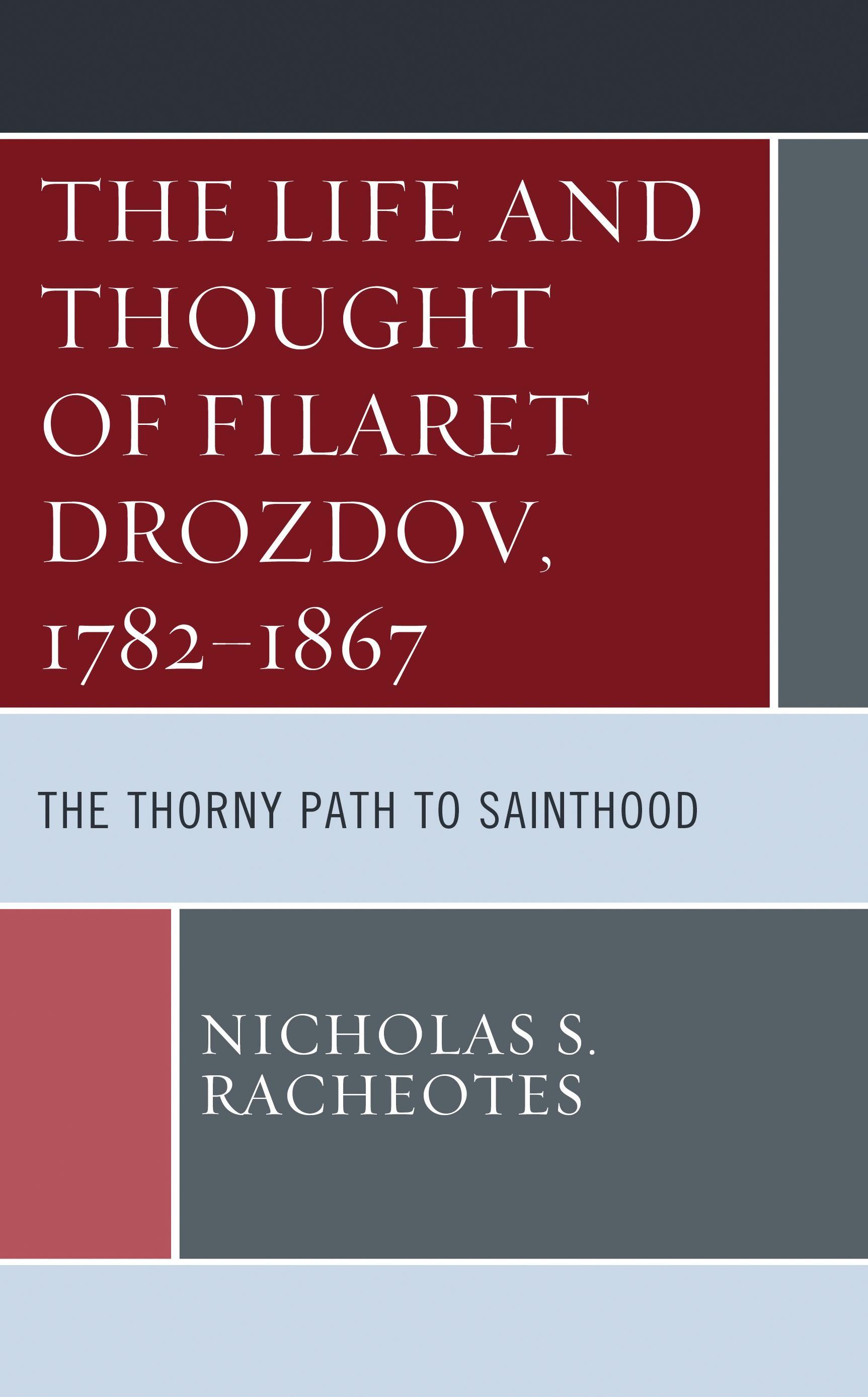 The Life and Thought of Filaret Drozdov, 1782–1867