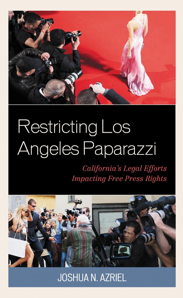 Restricting Los Angeles Paparazzi by Joshua N. Azriel