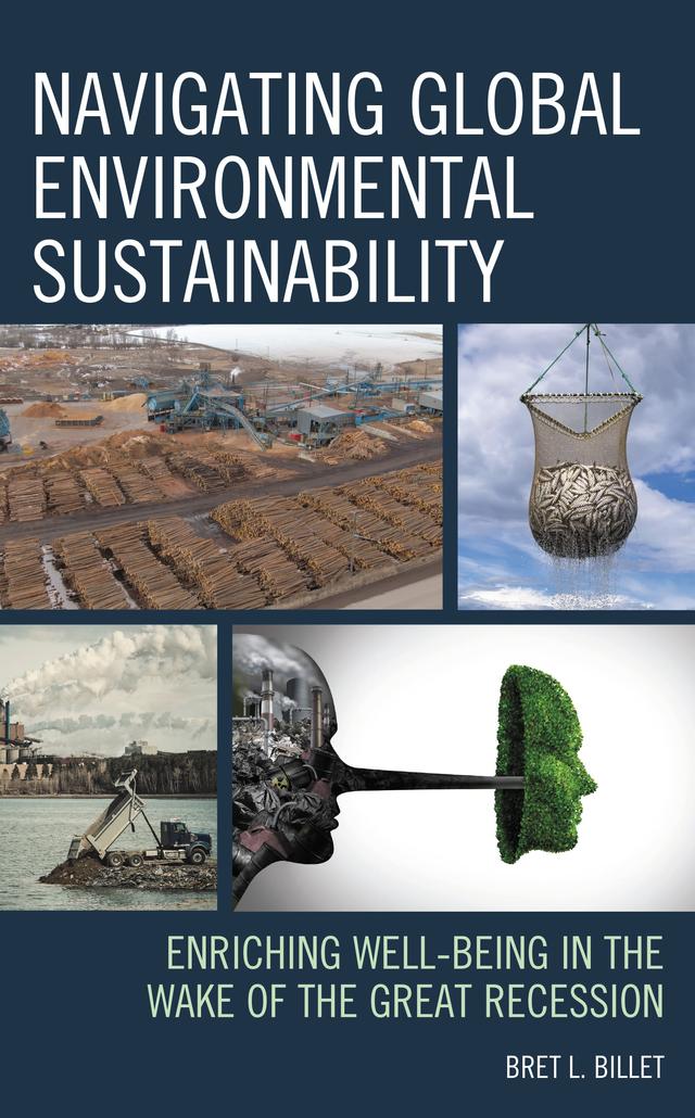 Navigating Global Environmental Sustainability by Bret L. Billet