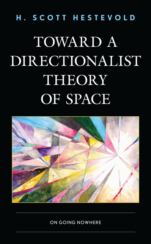 Toward a Directionalist Theory of Space by H. Scott Hestevold