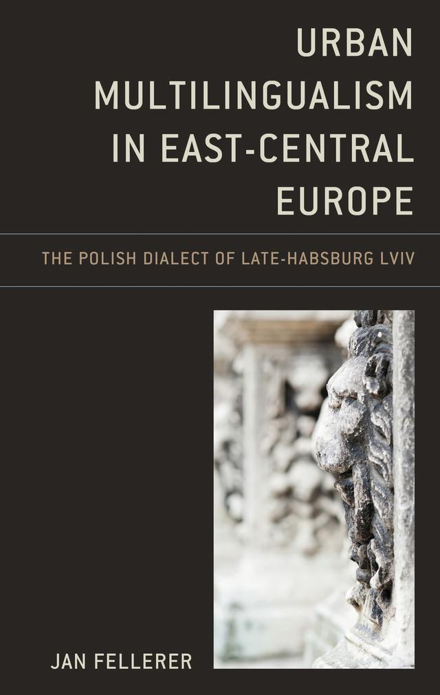 Urban Multilingualism in East-Central Europe by Jan Fellerer