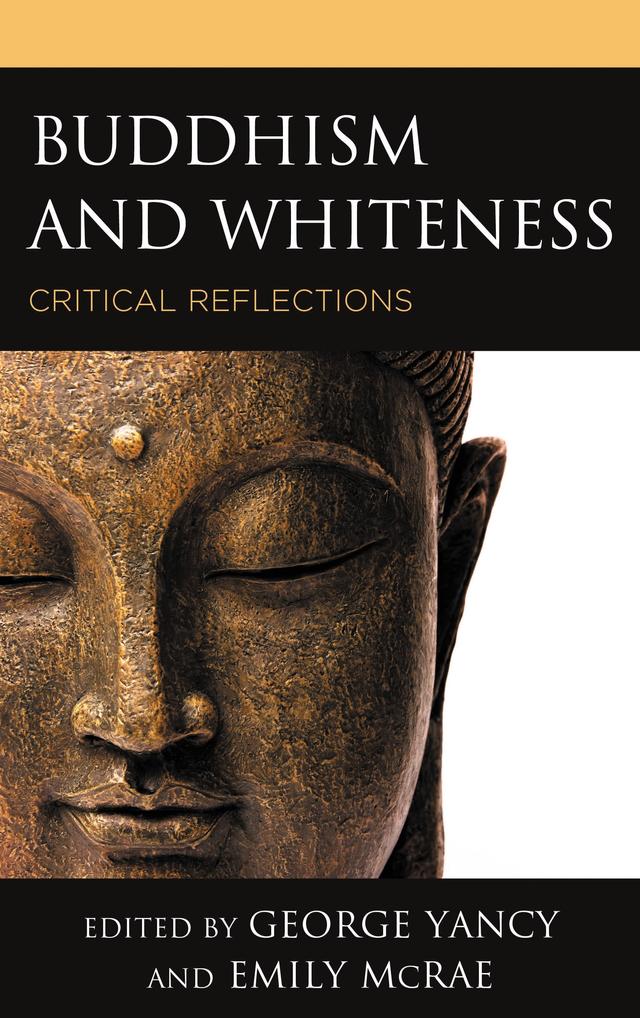 Buddhism and Whiteness by Ann Gleig Ann Gleig, associate professor of religion and cultural studies, University, Bryce Huebner, Carol J. Moeller, Carolyn M.  Jones Medine, Charles Johnson, Emily McRae, George Yancy, Hsiao Lan Hu, Jan Willis, Jasmine Syedullah, Jessica Locke, Joy Brennan, Lama Justin von Bujdoss, Laurie Cassidy, Leah Kalmanson, Rhonda V. Magee, Rima L. Vesely-Flad, Sharon Suh