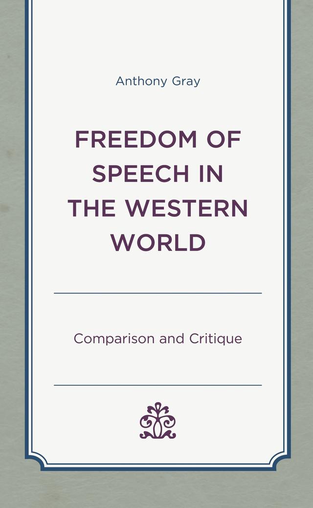 Freedom of Speech in the Western World by Anthony Gray