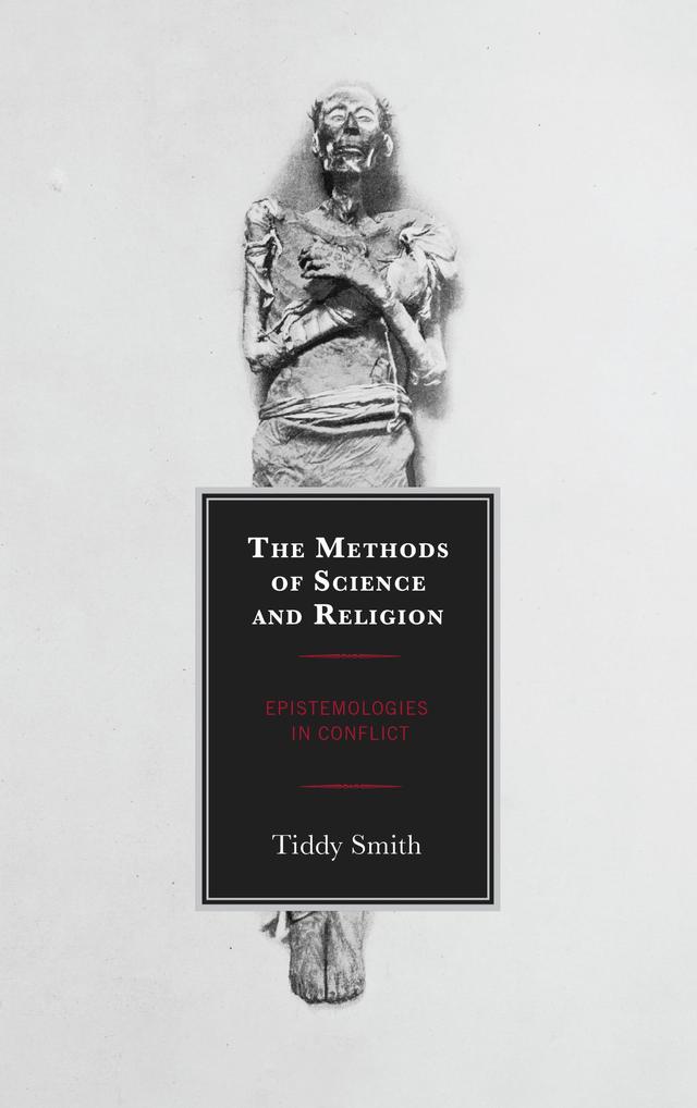 The Methods of Science and Religion by Tiddy Smith