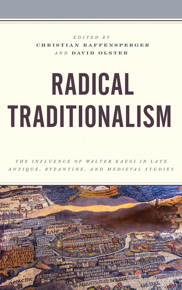 Radical Traditionalism by Christian Raffensperger, David Olster