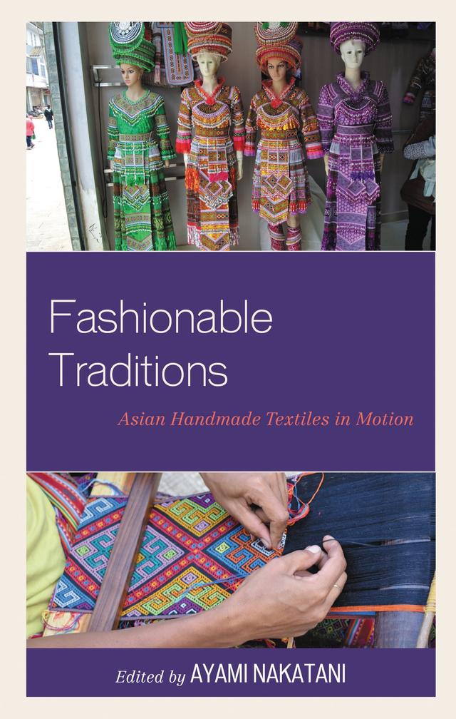 Fashionable Traditions by Aarti Kawlra, Ayami Nakatani, Chie Miyawaki, Eriko Aoki, Michele A. Hardy, Miwa Kanetani, Monisha Ahmed, Okpyo Moon, Sachiko Kubota, Seiko Sugimoto, Susan Rodgers, Ulara Tamura, Willemijn de Jong, Yoko Ueba