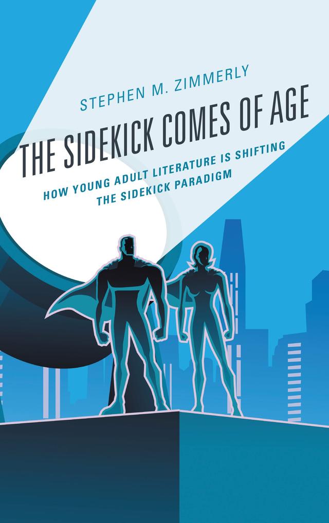 The Sidekick Comes of Age by Stephen M. Zimmerly