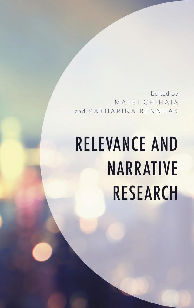 Relevance and Narrative Research by Andreas Mahler, Carsten Breul, Elke D'hoker, Katharina Rennhak, Luis Galván, Matei Chihaia, Michael Ranta, Raphaël Baroni, Sebastian Domsch, Sonja Klimek, Susan Lanser, Susanne Schlünder