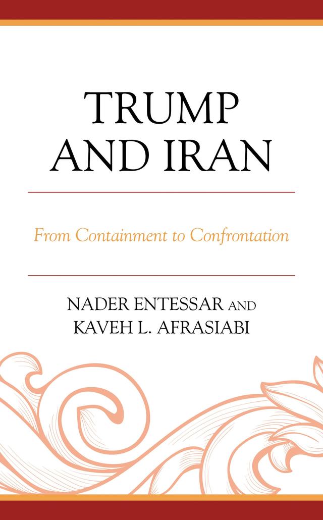 Trump and Iran by Kaveh L. Afrasiabi, Nader Entessar