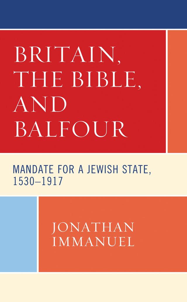 Britain, the Bible, and Balfour by Jonathan Immanuel