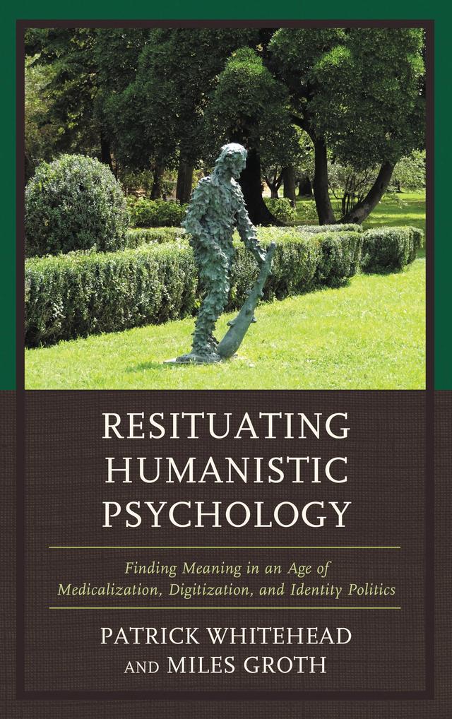 Resituating Humanistic Psychology by Miles Groth, Patrick M. Whitehead