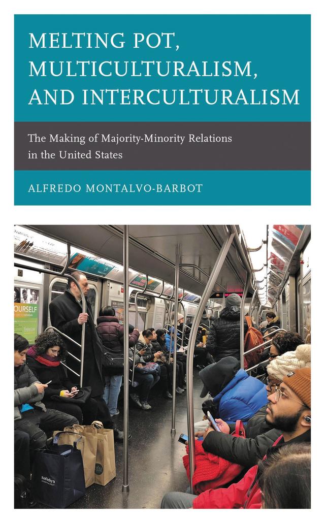 Melting Pot, Multiculturalism, and Interculturalism by Alfredo Montalvo-Barbot