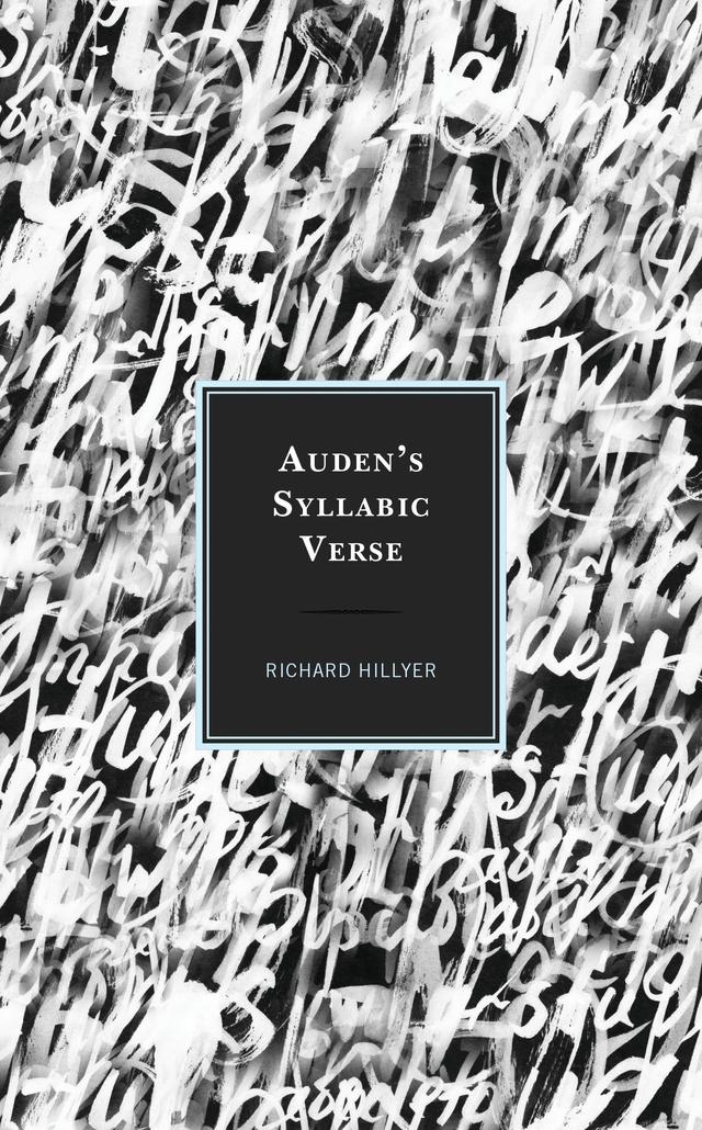 Auden's Syllabic Verse by Richard Hillyer
