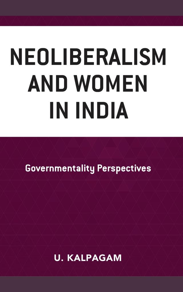 Neoliberalism and Women in India by U. Kalpagam