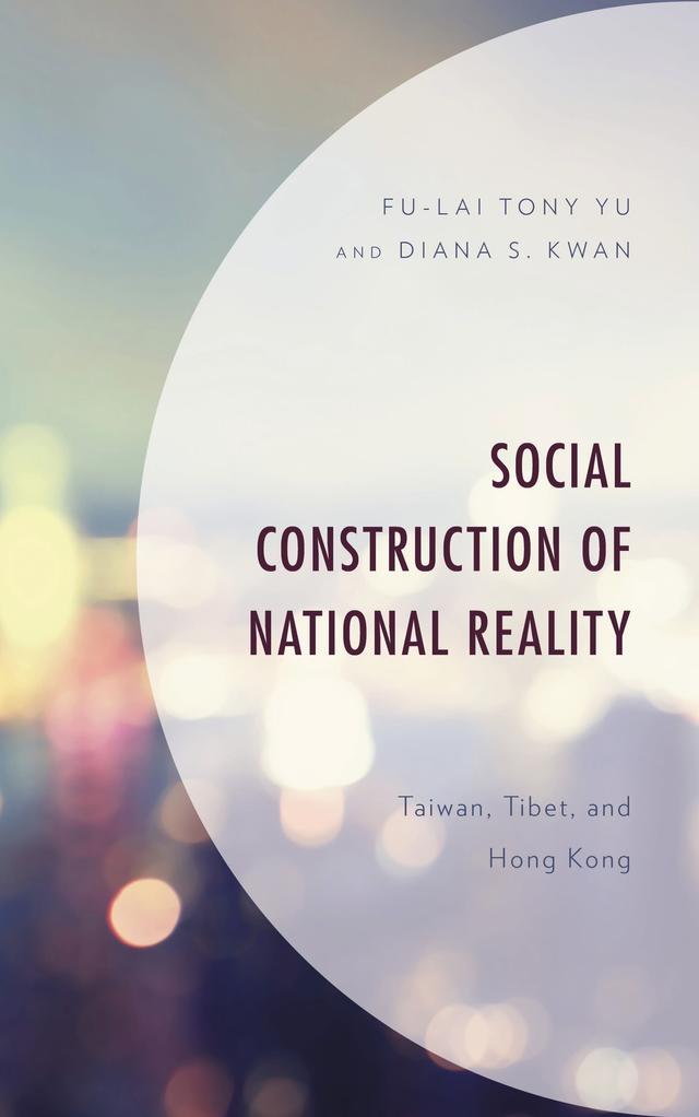 Social Construction of National Reality by Diana S. Kwan, Fu-Lai Tony Yu