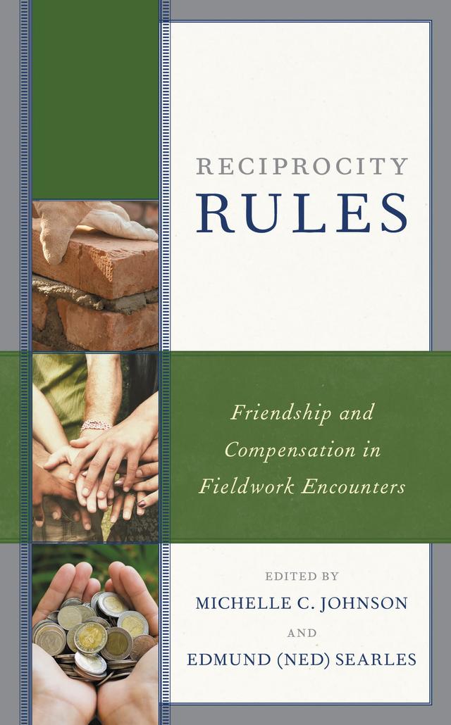 Reciprocity Rules by Alma Gottlieb, Anya Peterson Royce, Carolyn M. Rouse, Chelsea Wentworth, Edmund (Ned) Searles, Josh Fisher, Julie Kalsrap, Michelle C. Johnson