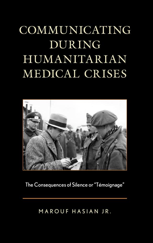 Communicating during Humanitarian Medical Crises by Marouf Hasian Jr.