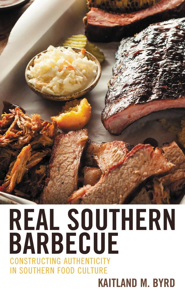 Real Southern Barbecue by Kaitland M. Byrd