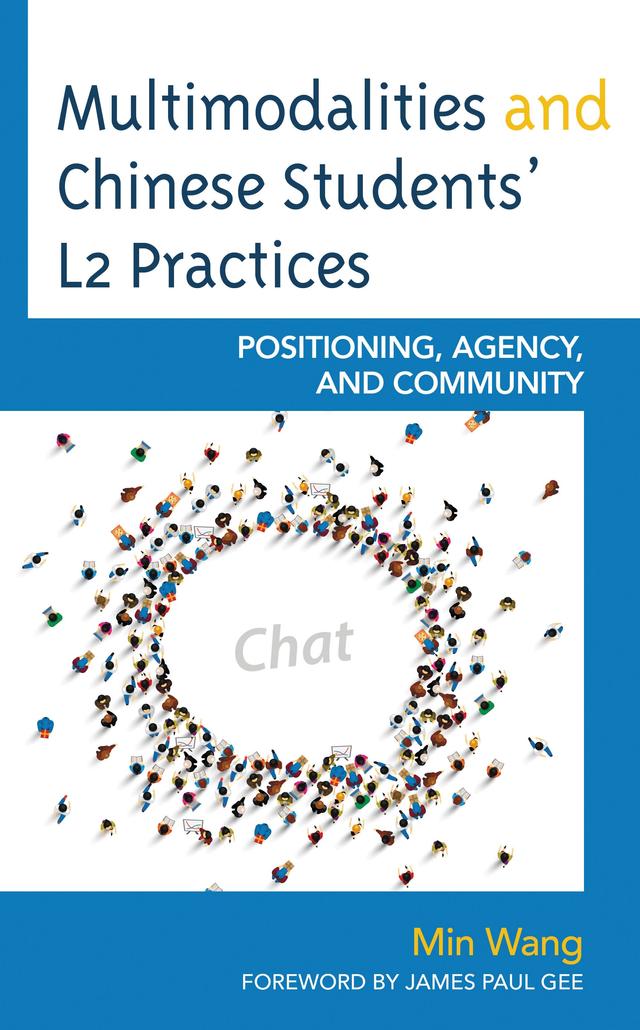 Multimodalities and Chinese Students’ L2 Practices by James Paul Gee, Min Wang
