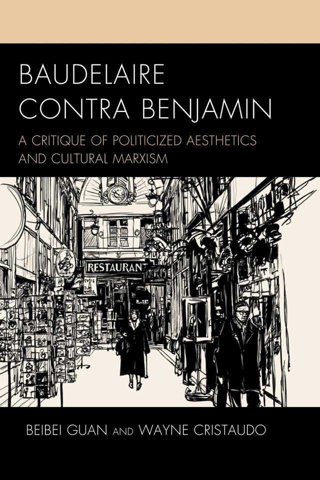 Baudelaire Contra Benjamin by Beibei Guan, Wayne Cristaudo