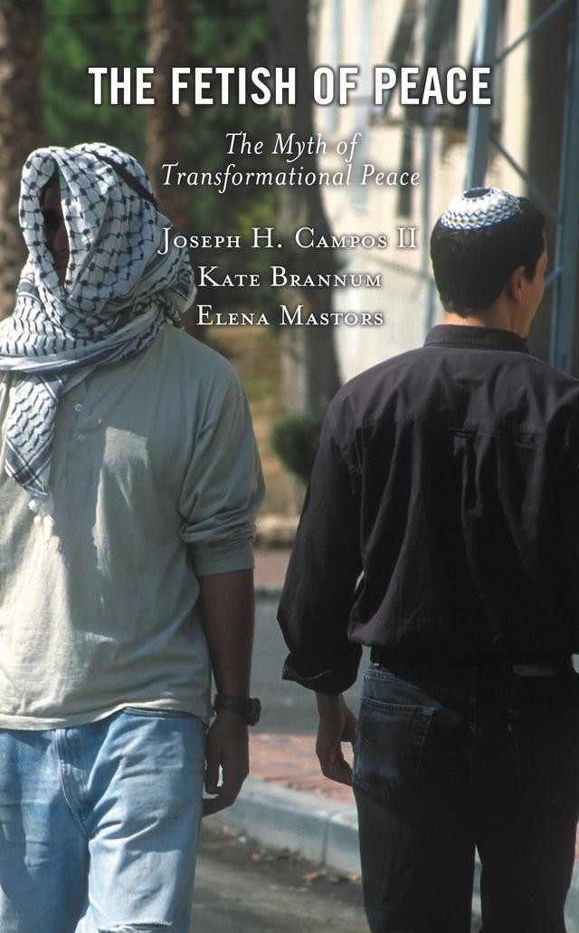 The Fetish of Peace by Elena Mastors, Joseph H. Campos II, Katherine Brannum