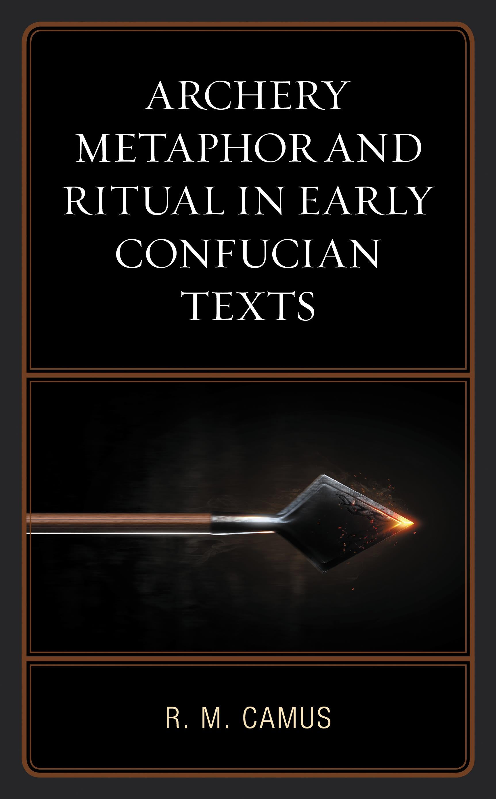 Archery Metaphor and Ritual in Early Confucian Texts