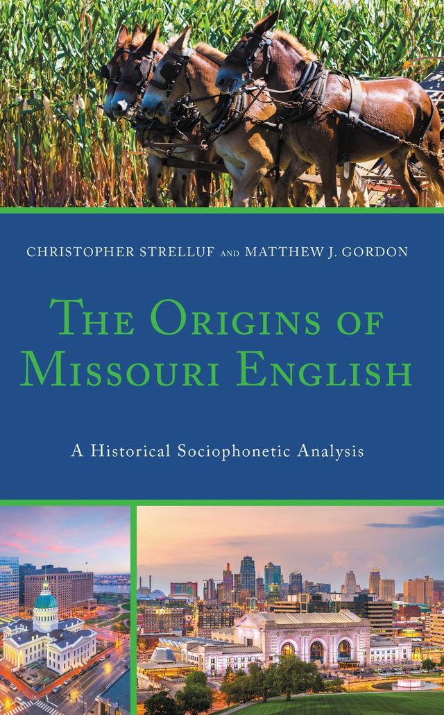 The Origins of Missouri English by Christopher Strelluf, Matthew J. Gordon