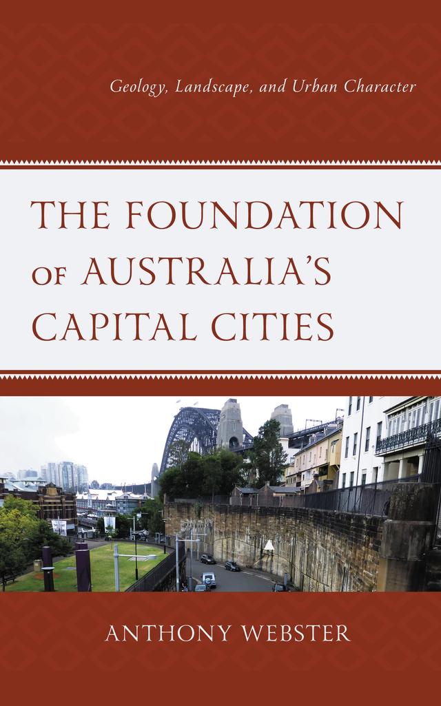 The Foundation of Australia’s Capital Cities by Anthony Webster