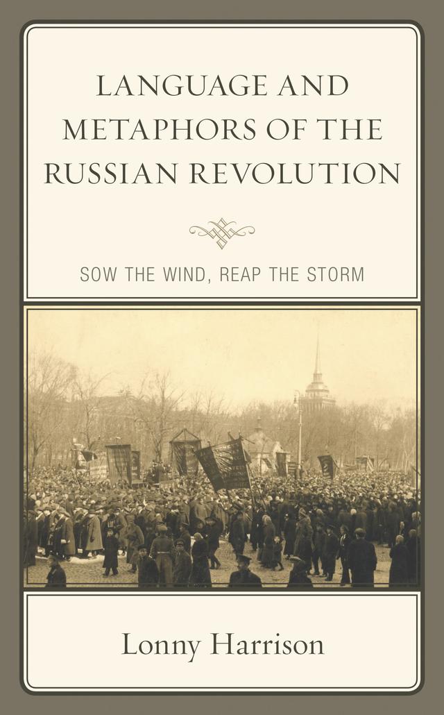 Language and Metaphors of the Russian Revolution by Lonny Harrison
