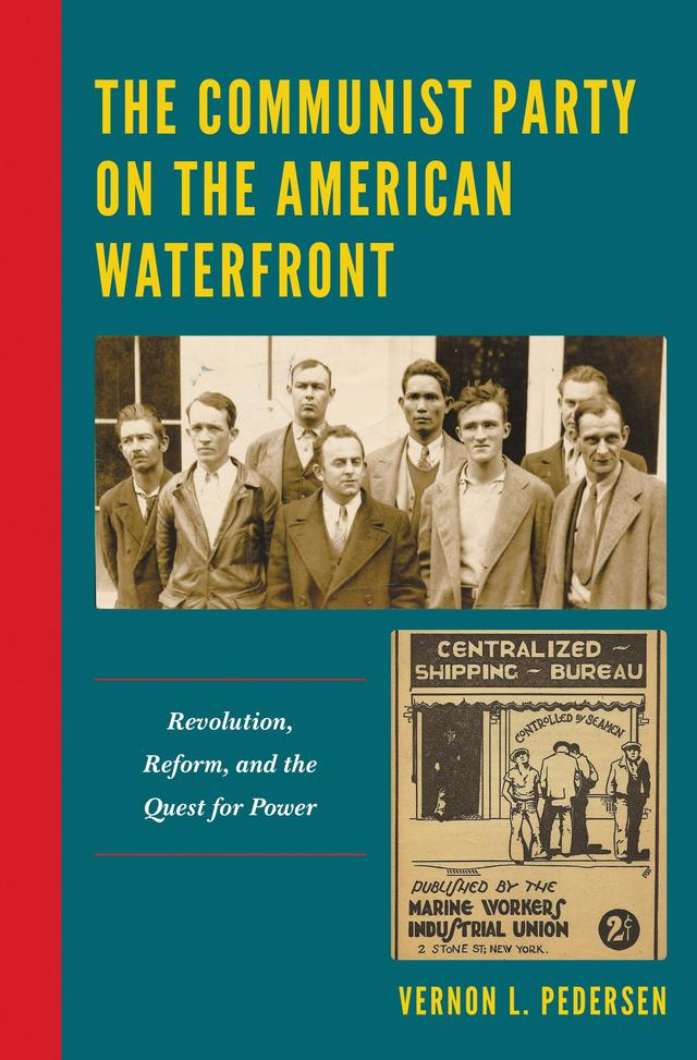 The Communist Party on the American Waterfront by Vernon L. Pedersen