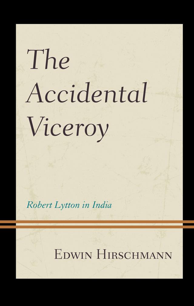The Accidental Viceroy by Edwin Hirschmann