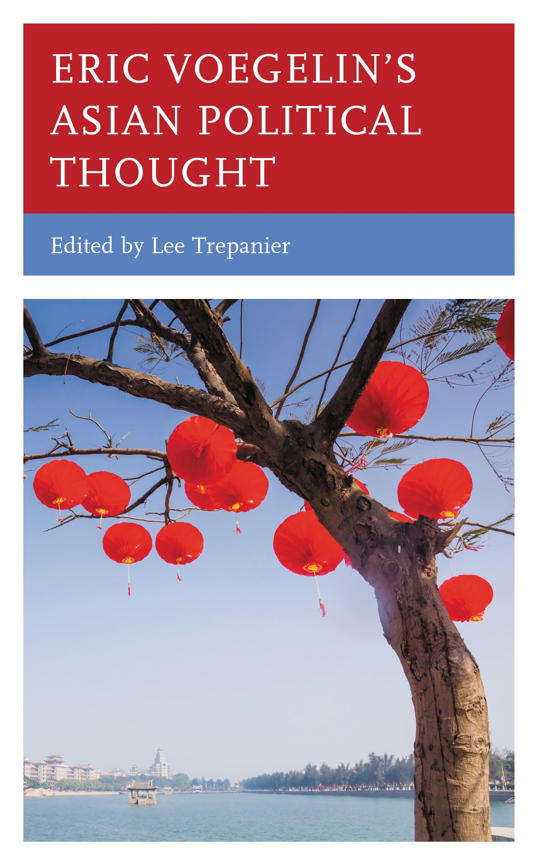 Eric Voegelin’s Asian Political Thought