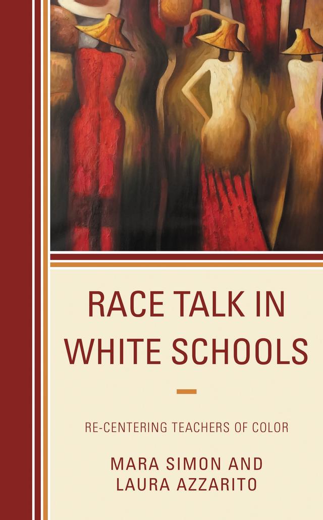 Race Talk in White Schools by Laura Azzarito, Mara Simon