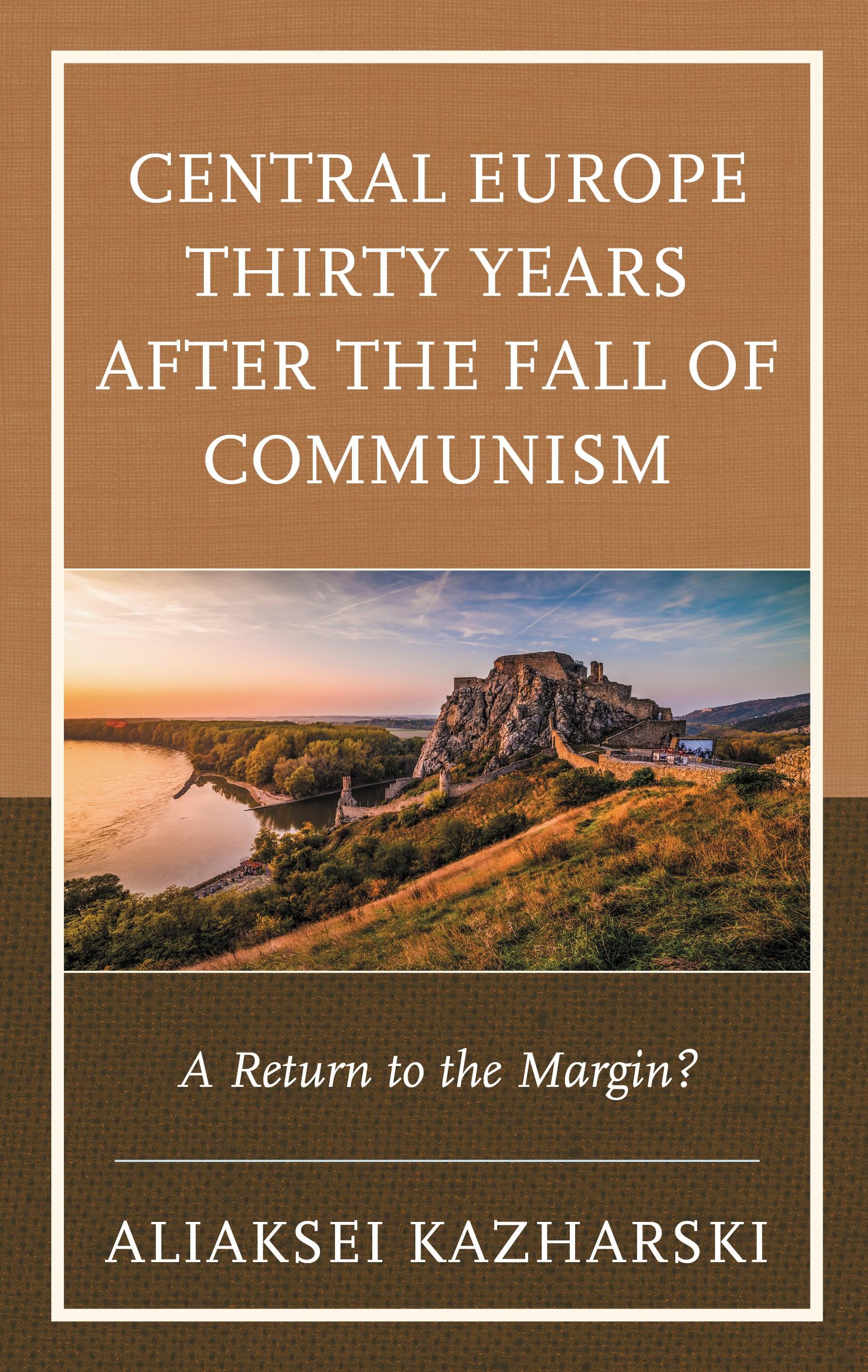 Central Europe Thirty Years after the Fall of Communism