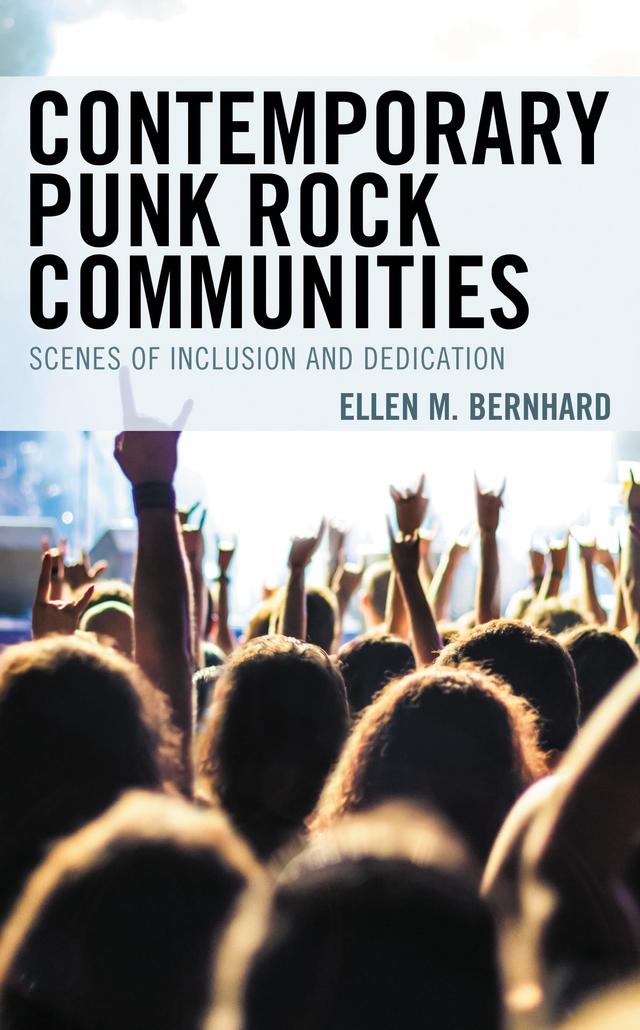 Contemporary Punk Rock Communities by Ellen M. Bernhard