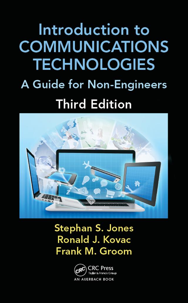 Introduction to Communications Technologies by Frank M. Groom, Ronald J. Kovac, Stephan Jones