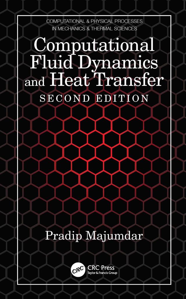 Computational Fluid Dynamics and Heat Transfer by Pradip Majumdar