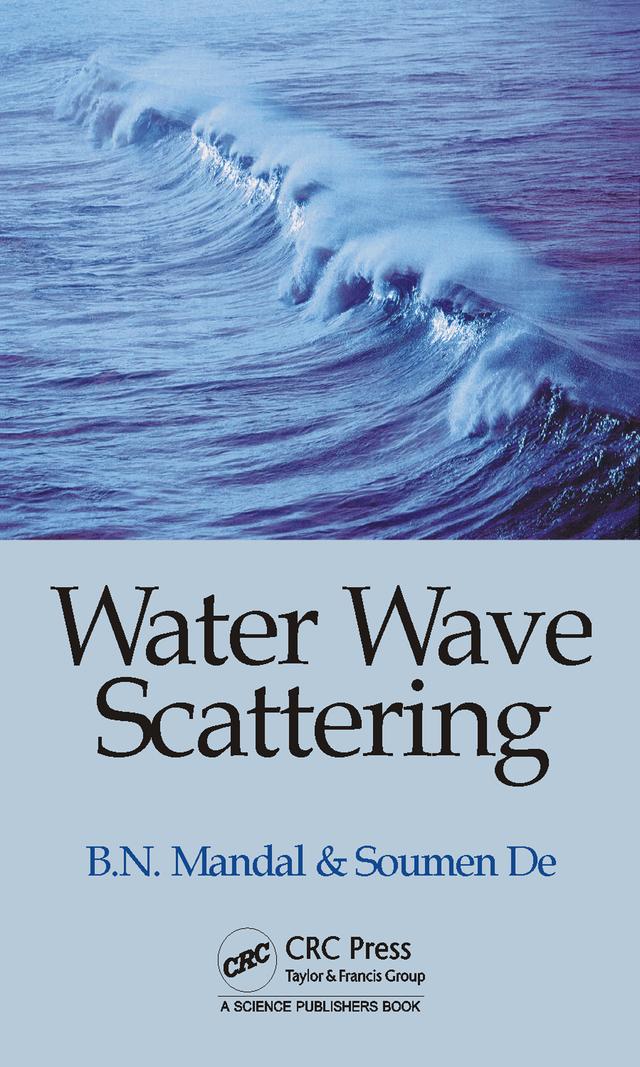 Water Wave Scattering by Birendra Nath Mandal, Soumen De