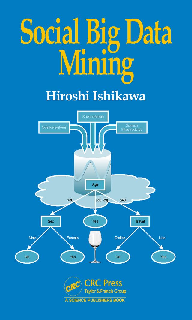 Social Big Data Mining by Hiroshi Ishikawa