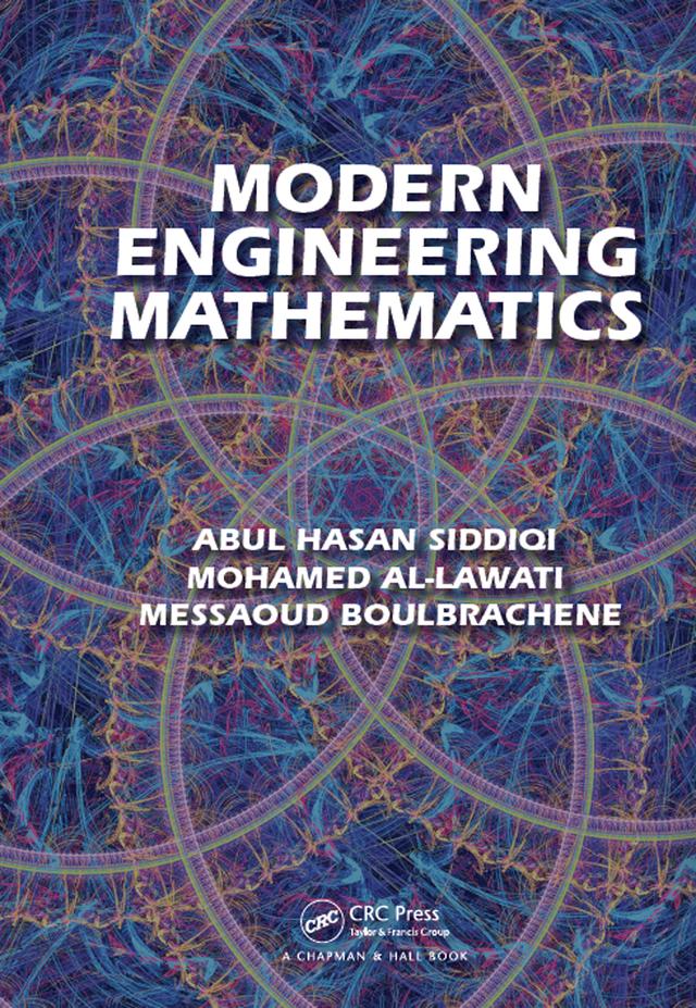 Modern Engineering Mathematics by Abul Hasan Siddiqi, Messaoud Boulbrachene, Mohamed Al-Lawati