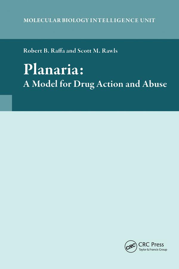 Planaria: A Model for Drug Action and Abuse by Robert B. Raffa