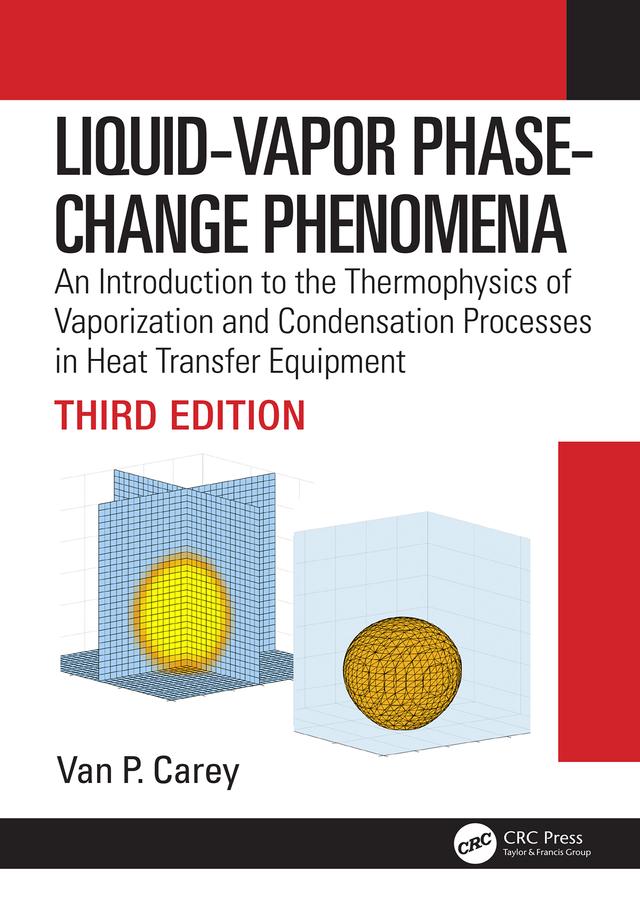 Liquid-Vapor Phase-Change Phenomena by Van P. Carey