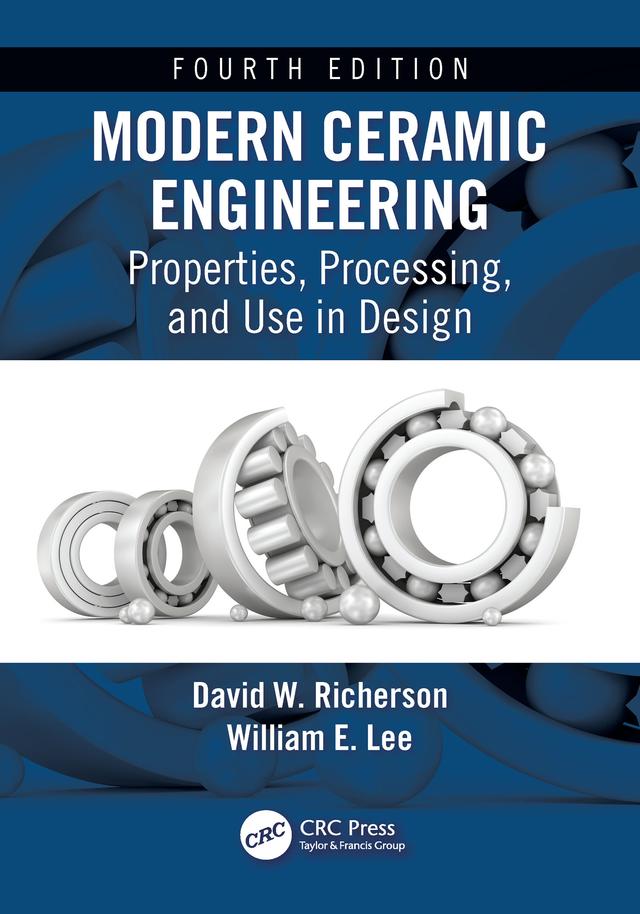 Modern Ceramic Engineering by David W. Richerson, William E. Lee