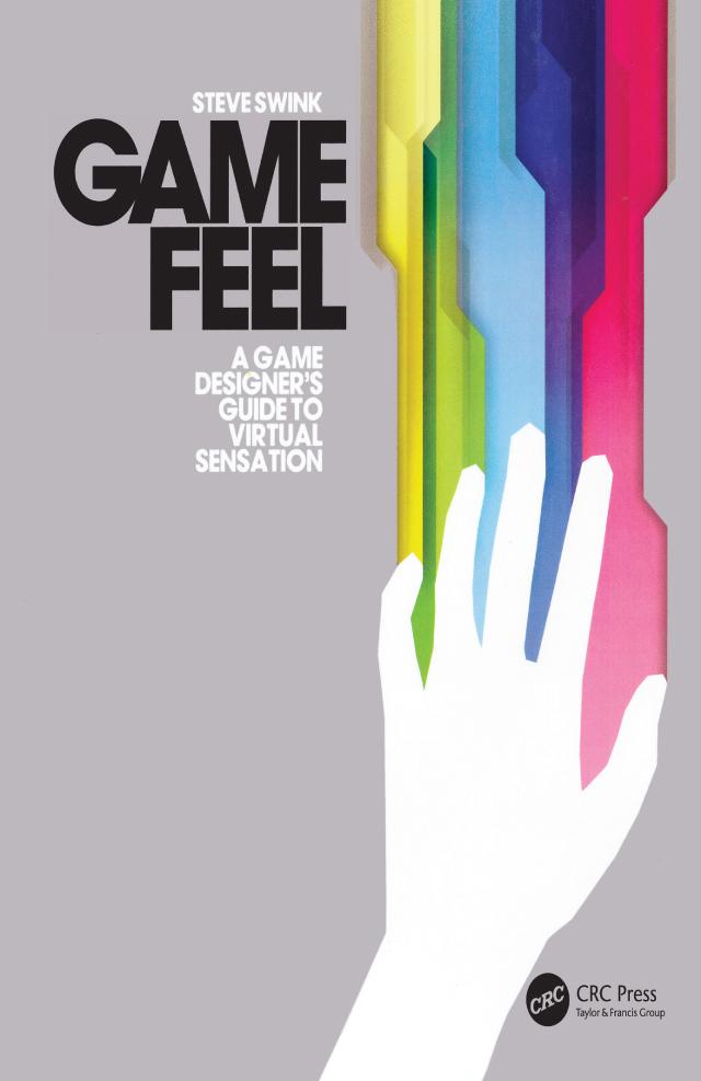 Game Feel by Steve Swink